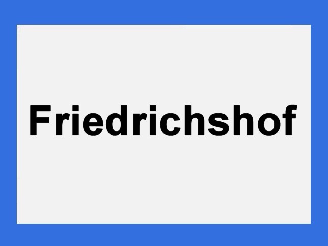 Friedrichshof, Ortstafel